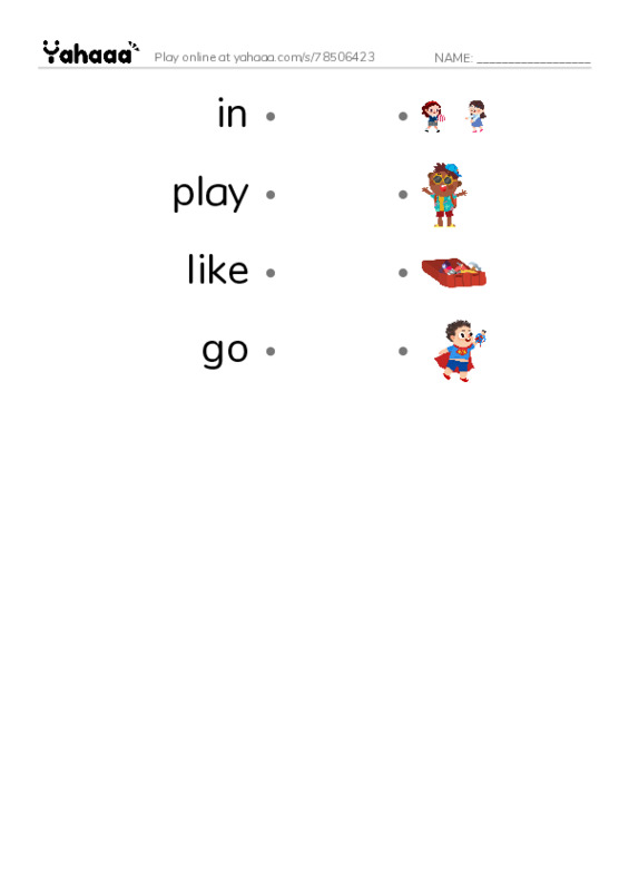 Draw a line to match worksheet for in, play, like and 1 more