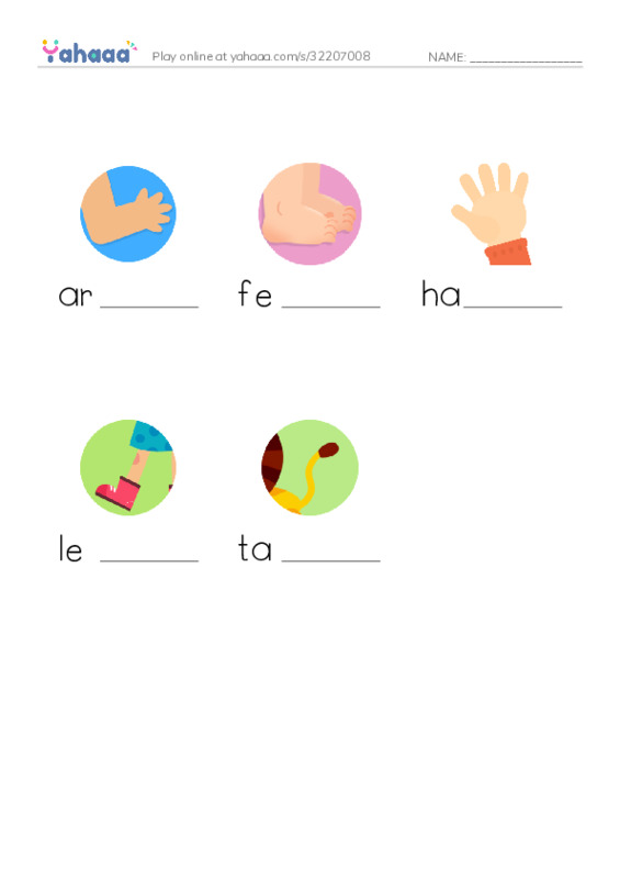 Finish the word worksheet for arm, feet, hand and 2 more