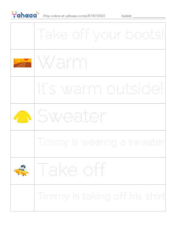 Picture and word rows worksheet for Take off your boots!, Warm, It's warm outside! and 4 more
