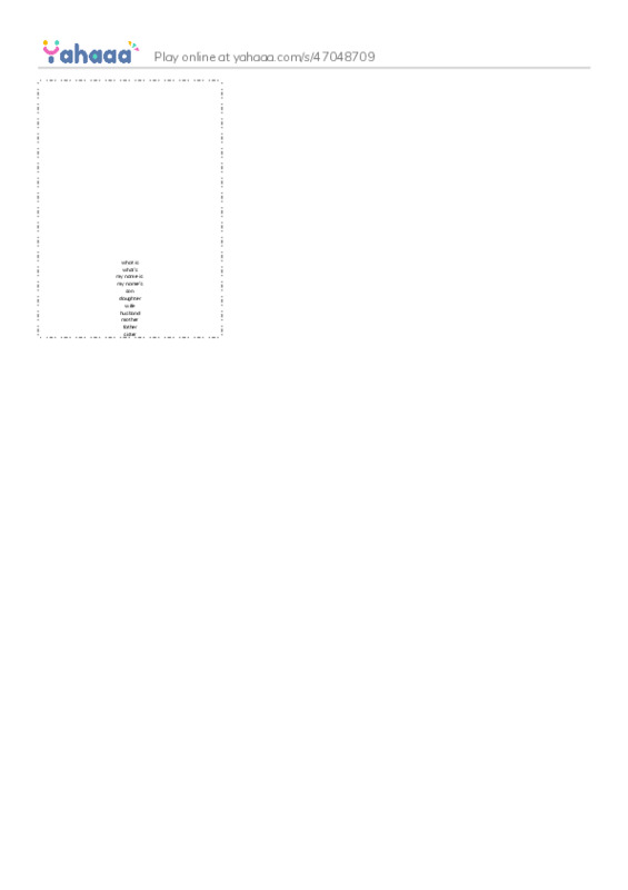Picture flashcards worksheet for what is
what's
my name is 
my name's
son 
daughter
wife
husband
mother
father
sister
brother