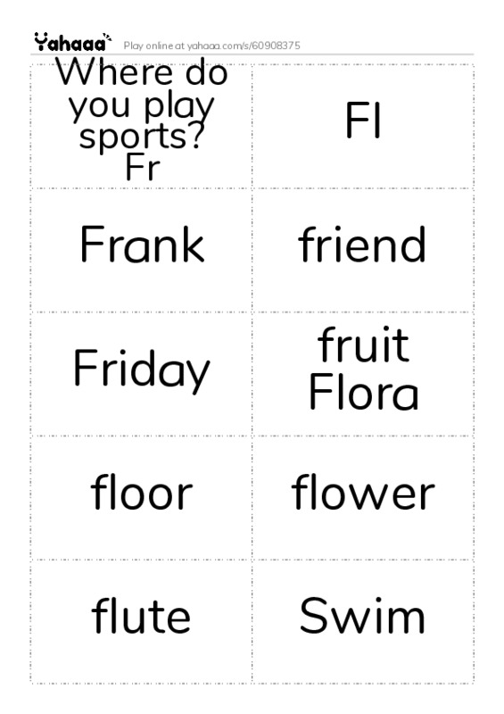 Word flashcards worksheet for Where do you play sports?
Fr, Fl, Frank and 12 more