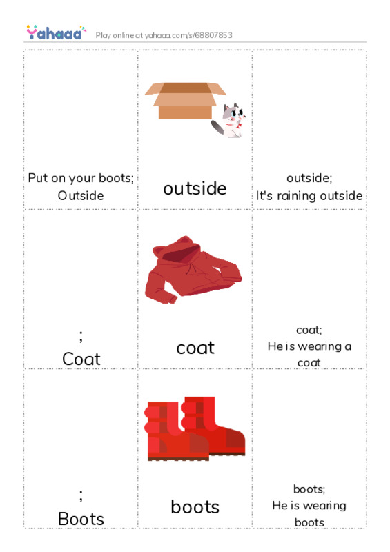 Picture flashcards worksheet for Put on your boots;
Outside, outside, outside;
It's raining outside and 6 more