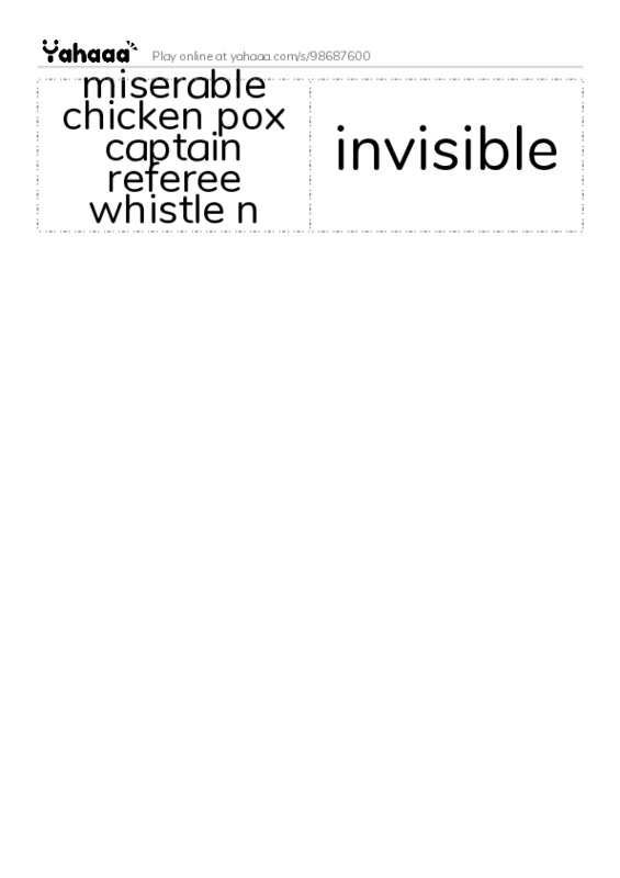 Word flashcards worksheet for miserable
chicken pox
captain
referee
whistle n, invisible