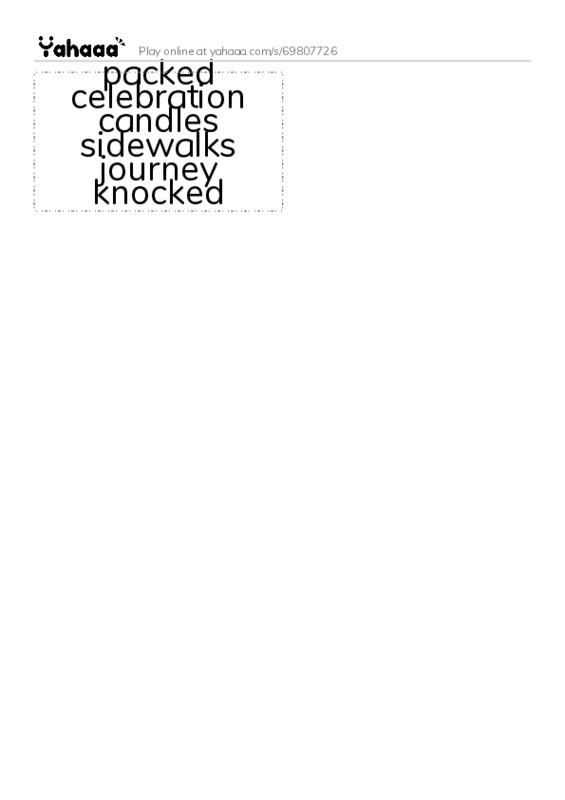 Word flashcards worksheet for packed
celebration
candles
sidewalks
journey
knocked